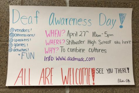 A poster outside of ASL teacher Amy Caslow's room. The poster includes dates and information about Deaf Awareness Day, held on April 27 and will be hosted at Stillwater Area High School by the American Sign Language classes. The Deaf community will gather together and be able to commune with each other, see people they may have not seen in awhile and participate in fun activities.