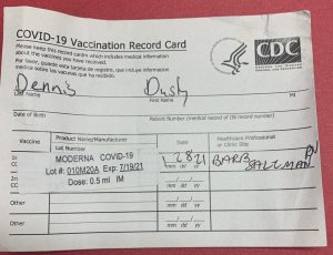 Special education teacher Dusty Dennis received the Covid-19 vaccine on Jan. 28 in the Twin Cities to help prevent himself and others from getting Covid-19. This vaccination card is a record of getting the vaccine.